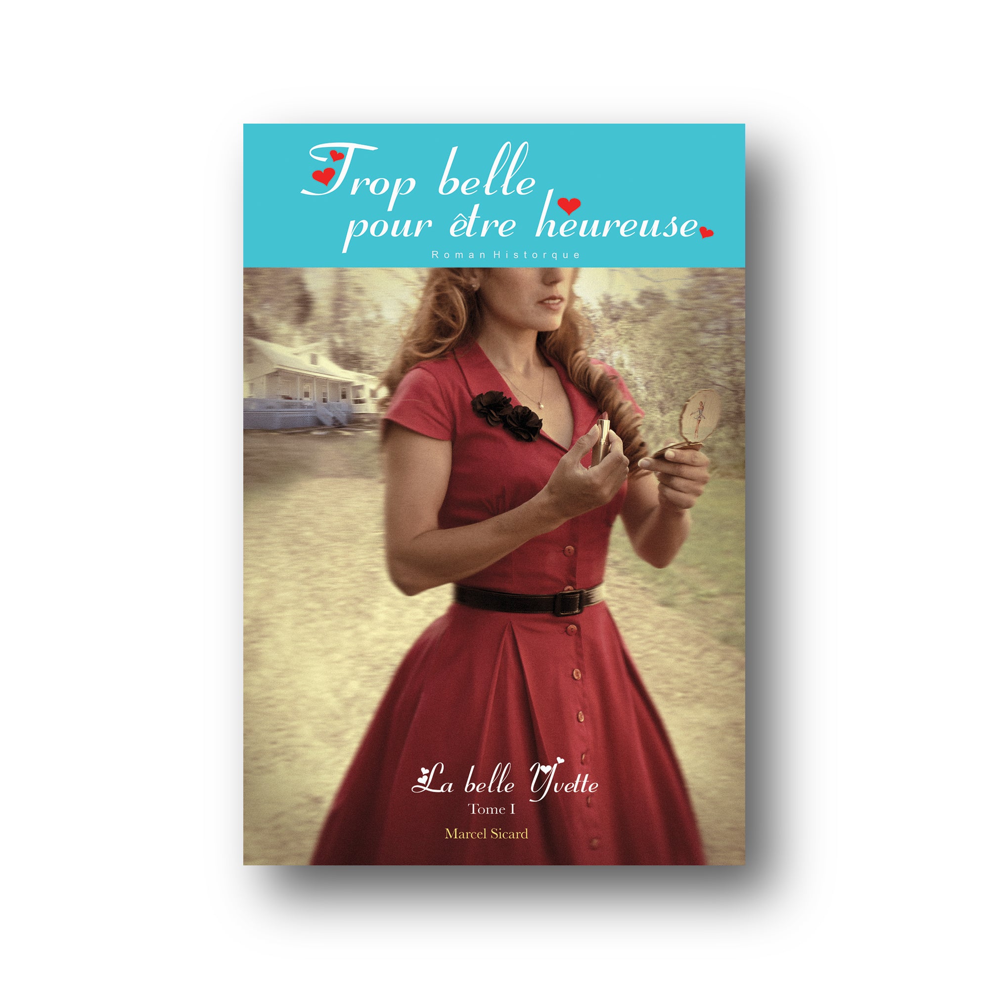 La Belle Yvette (Tome I)